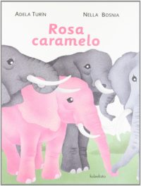 «Rosa Caramelo», de Adela Turin